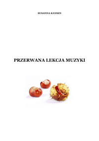 Kaysen Susanna — przerwana lekcja muzyki