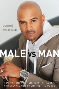 Dondr T. Whitfield; — Male Vs. Man