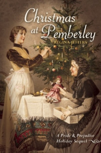 Regina Jeffers — Christmas at Pemberley: A Pride & Prejudice Christmas Sequel