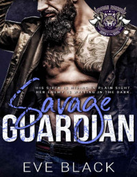 Eve Black — Savage Guardian (Savage Raiders MC Book 2)