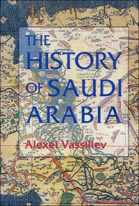 ألكسي فاسيلييف — تاريخ المملكة العربية السعودية