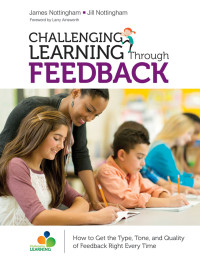 James Nottingham;Jill Nottingham; & Jill Nottingham — Challenging Learning Through Feedback