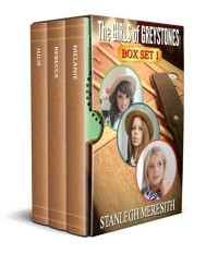 Stanlegh Meresith — The Girls of Greystones: Box Set 1: a schoolgirl spanking saga