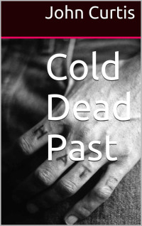 John Curtis — Cold Dead Past