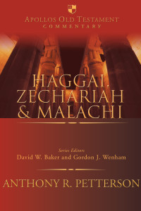 Anthony R. Petterson; — Haggai, Zechariah and Malachi