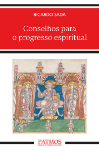 Ricardo Sada; — Conselhos para o progresso espiritual