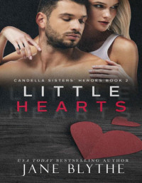 Jane Blythe — Little Hearts (Candella Sisters' Heroes Book 2)