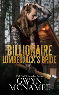 Gwyn McNamee — Billionaire Lumberjack's Bride