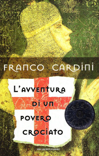 Franco Cardini — L'avventura di un povero crociato