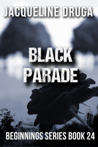 Druga, Jacqueline — Black Parade (Beginnings Series Book 24)