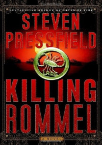 Steven Pressfield — Killing Rommel