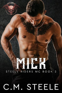 C.M. Steele — 2 - Mick: Steele Riders MC
