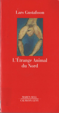 Lars Gustafsson [Gustafsson, Lars] — L'étrange animal du Nord