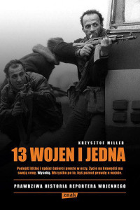 Krzysztof Miller — 13 wojen i jedna