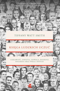 Tiffany Watt-Smith — Księga ludzkich uczuć