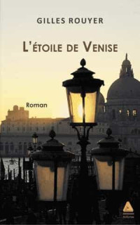 Gilles Rouyer — L'étoile de Venise
