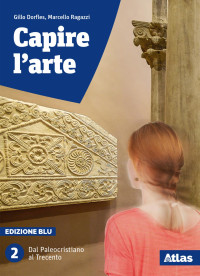 Gillo Dorfles, Angela Vettese, Eliana Princi, Marcello Ragazzi, Cristina Dalla Costa — Capire l'arte (ed. blu) - Vol. 2