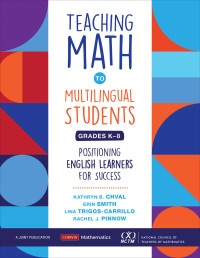 Kathryn B. Chval;Erin Smith;Lina Trigos-Carrillo;Rachel J. Pinnow; & Erin Smith & Lina Trigos Carrillo & Rachel J. Pinnow — Teaching Math to Multilingual Students, Grades K-8