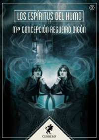 Mª Concepción Regueiro Digón — Los espíritus del humo