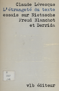 Lévesque, Claude — L'étrangeté du texte : essais sur Nietzsche, Freud, Blanchot et Derrida