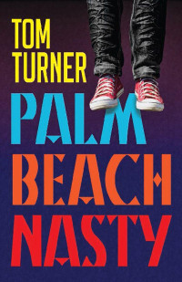 Tom Turner — Palm Beach Nasty