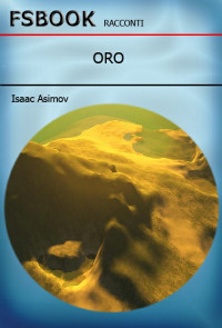 Asimov Isaac [Isaac, Asimov] — Oro