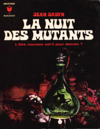 Jean Sadyn [Sadyn, Jean] — La nuit des mutants