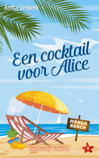 Anita Verkerk — Een cocktail voor Alice