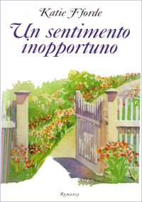 Katie Fforde — Un Sentimento Inopportuno