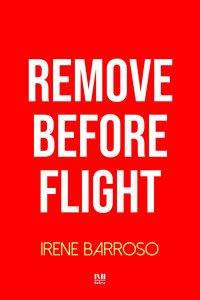 Irene Barroso — Remove Before Flight