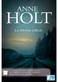 Anne Holt — La diosa ciega