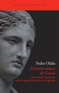 Pedro Olalla — Historia Menor De Grecia