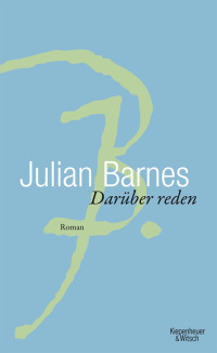 Barnes, Julian — Darüber reden