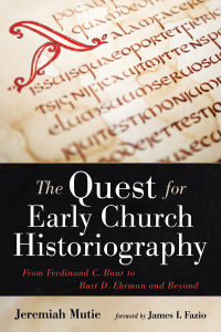 Jeremiah Mutie; — The Quest for Early Church Historiography