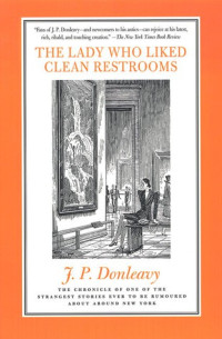 J.P. Donleavy — The Lady Who Liked Clean Restrooms