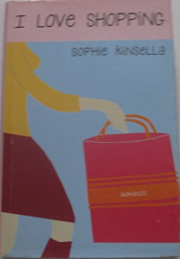 Sophie Kinsella — I love shopping