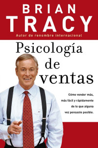 Brian Tracy — Psicología de ventas