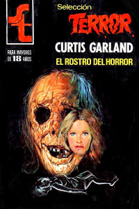 Curtis Garland — El Rostro Del Horror