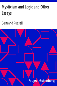 Bertrand Russell — Mysticism and Logic and Other Essays