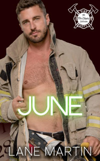 Lane Martin — June: (A Small-town firefighter standalone romance) Fire Chasers Collection