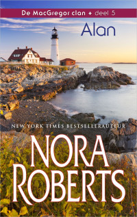 Nora Roberts — Alan – De MacGregor Clan deel 5