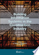 A. Galiano Garrigos, C.A. Brebbia, L. Mahdjoubi, R. Laing — Building Information Systems in the Construction Industry