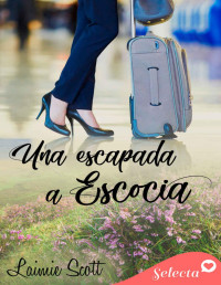 Laimie Scott — Una escapada a Escocia