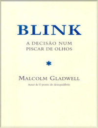 Malcolm Gladwell — Blink
