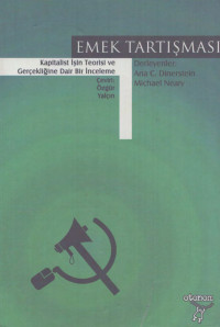 Ana C. Dinerstein, Michael Neary — Emek Tartışması - Kapitalist İşin Teorisi ve Gerçekliğine Dair Bir İnceleme