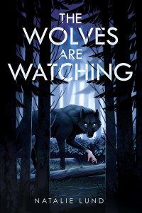 Natalie Lund — The Wolves Are Watching