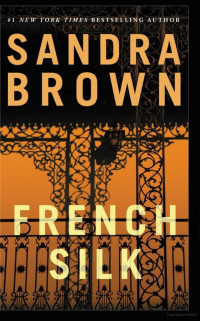 Sandra Brown [Brown, Sandra] — French Silk