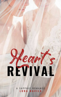 Luna Davila — Heart's Revival: A Sapphic Romance