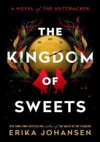 Erika Johansen — The Kingdom of Sweets