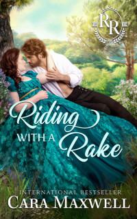 Maxwell, Cara — Riding with a Rake (Racing Rogues, #5)